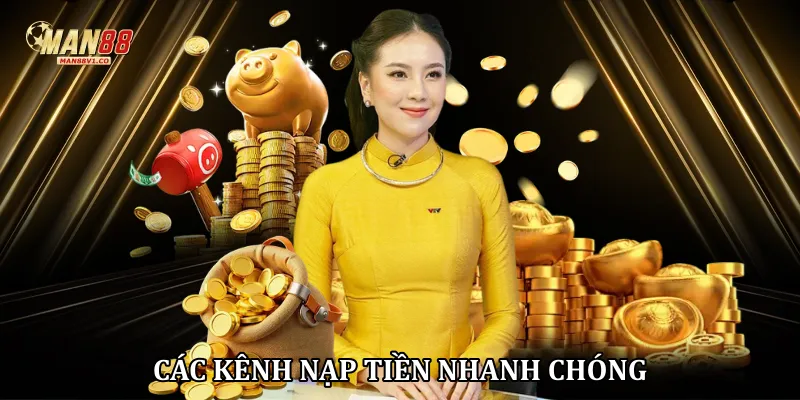 Các kênh nạp tiền nhanh chóng