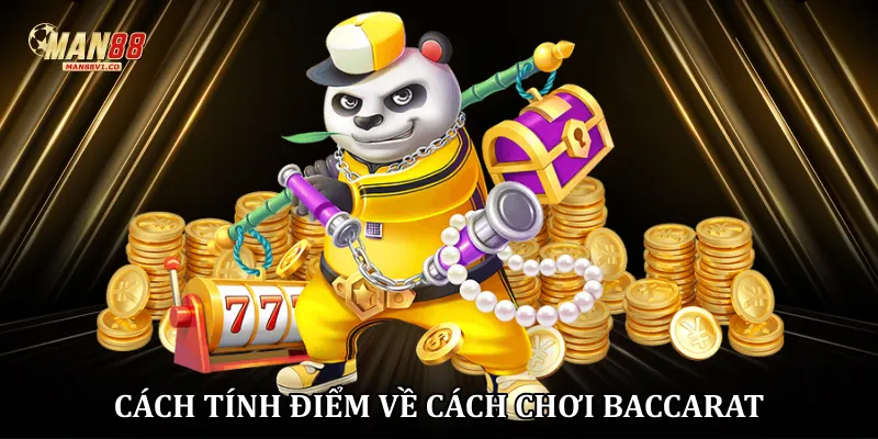 Cách tính điểm về cách chơi Baccarat