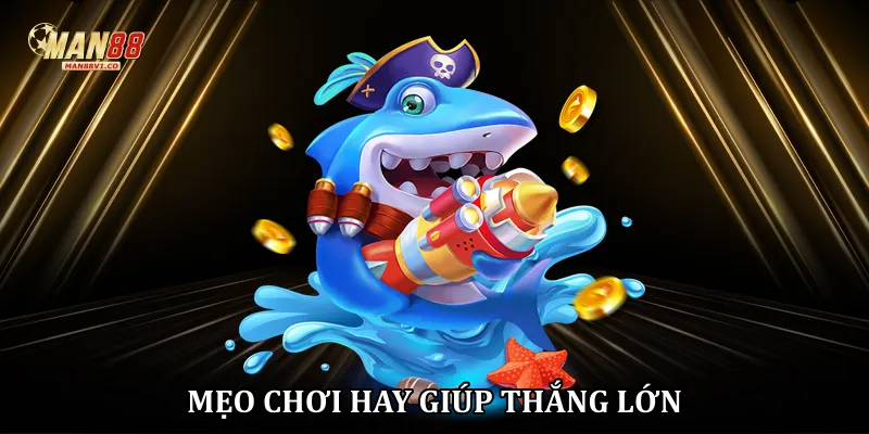 Bắn Cá Online Man88 - Đỉnh Cao Giải Trí Săn Thưởng Thẻ Cào Mẹo chơi hay giúp thắng lớn