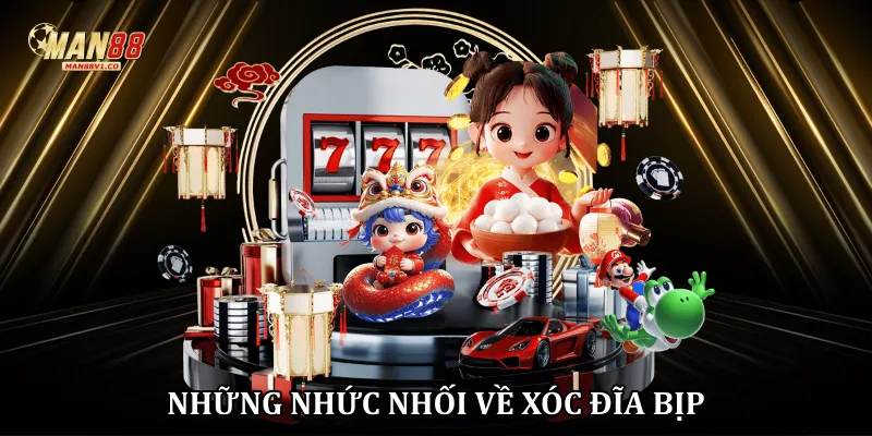 Những nhức nhối về xóc đĩa bịp