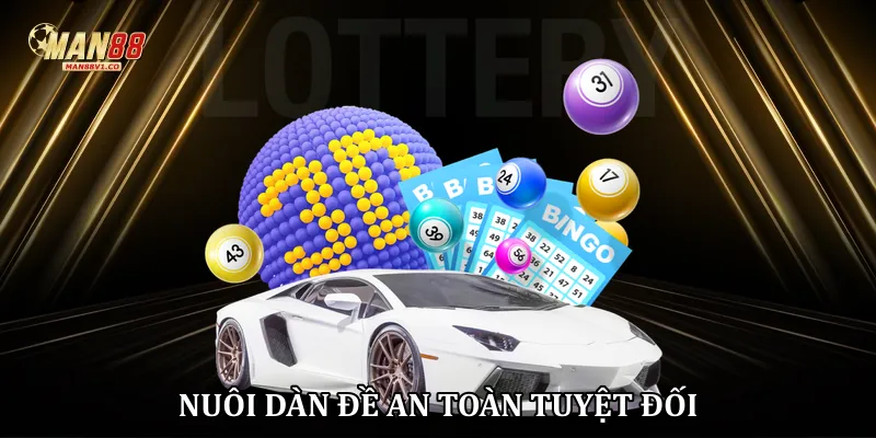 Nuôi dàn đề an toàn tuyệt đối