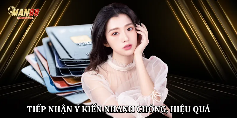 Tiếp nhận ý kiến nhanh chóng, hiệu quả