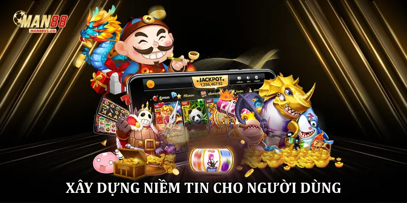 Nổ Hũ Man88 Mang Đến Không Gian Giải Trí Trực Tuyến Cuốn Hút Man88 xây dựng niềm tin cho người dùng